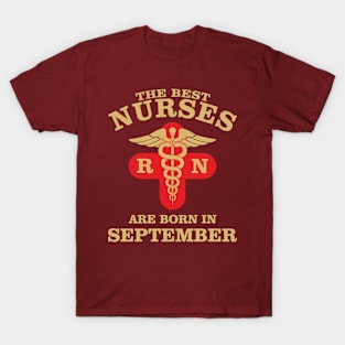 The Best Nurses are born in September T-Shirt
